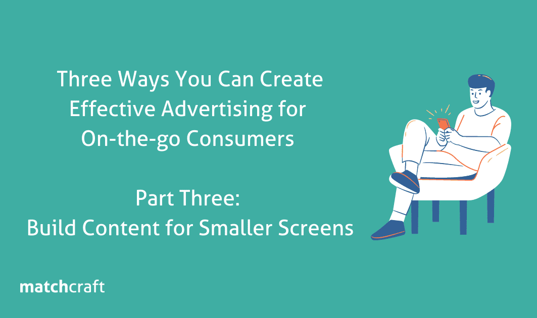 Part Three: Build Content for Smaller Screens