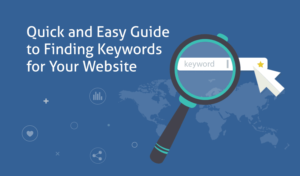 Quick and Easy Guide to Finding Keywords for Your Website