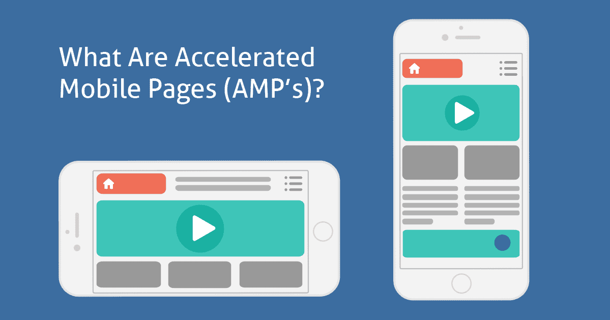 What Are Accelerated Mobile Pages (AMP’s)?