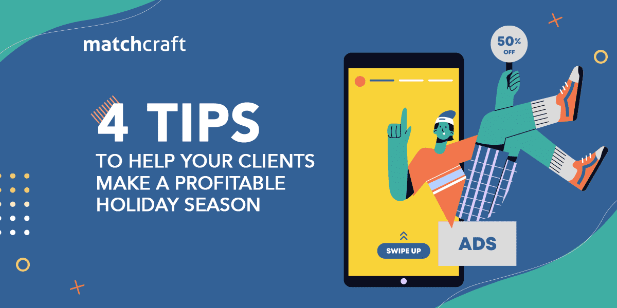 4 Tips to Help Your Clients Make a Profitable Holiday Season